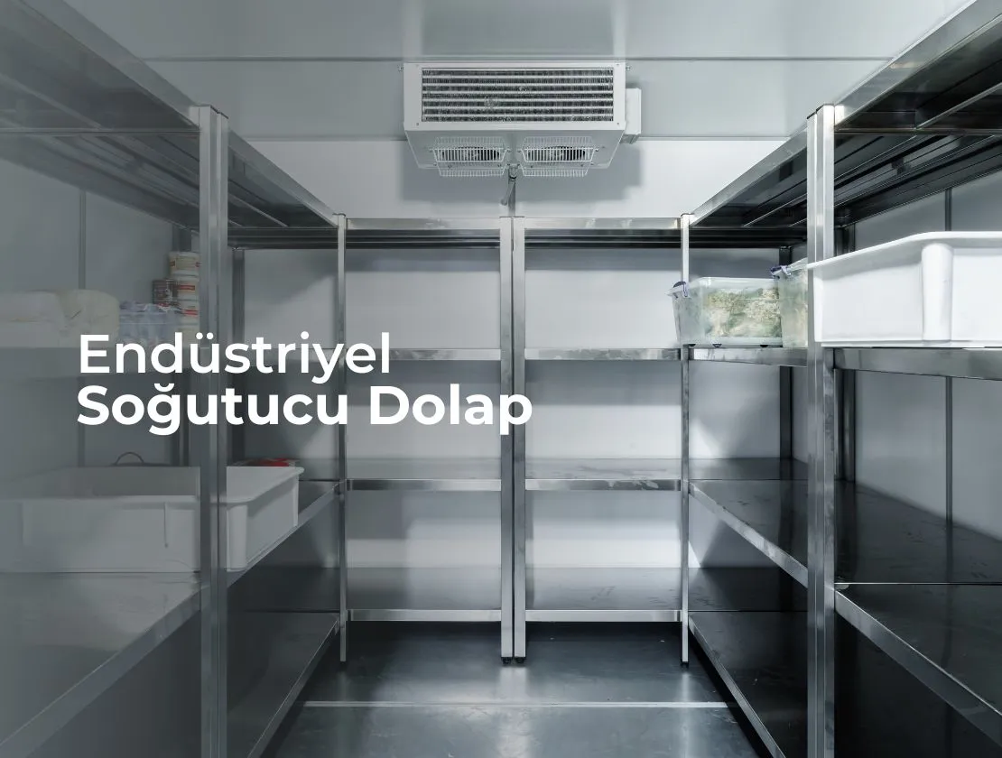 Endüstriyel Soğutucu Dolap