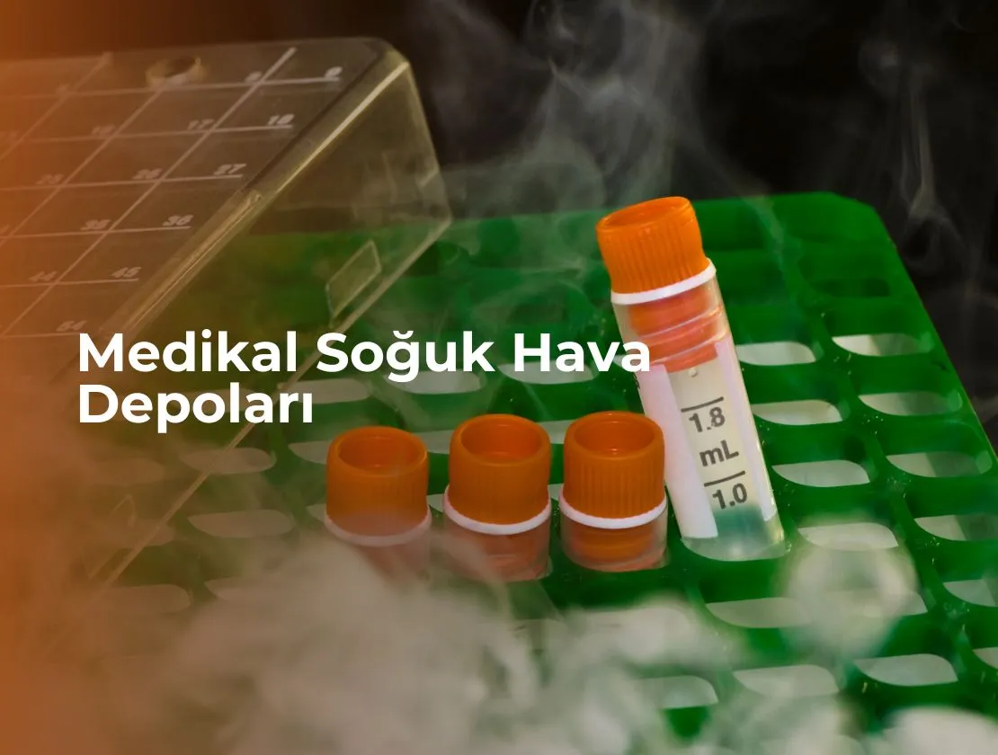 Medikal Soğuk Hava Depoları