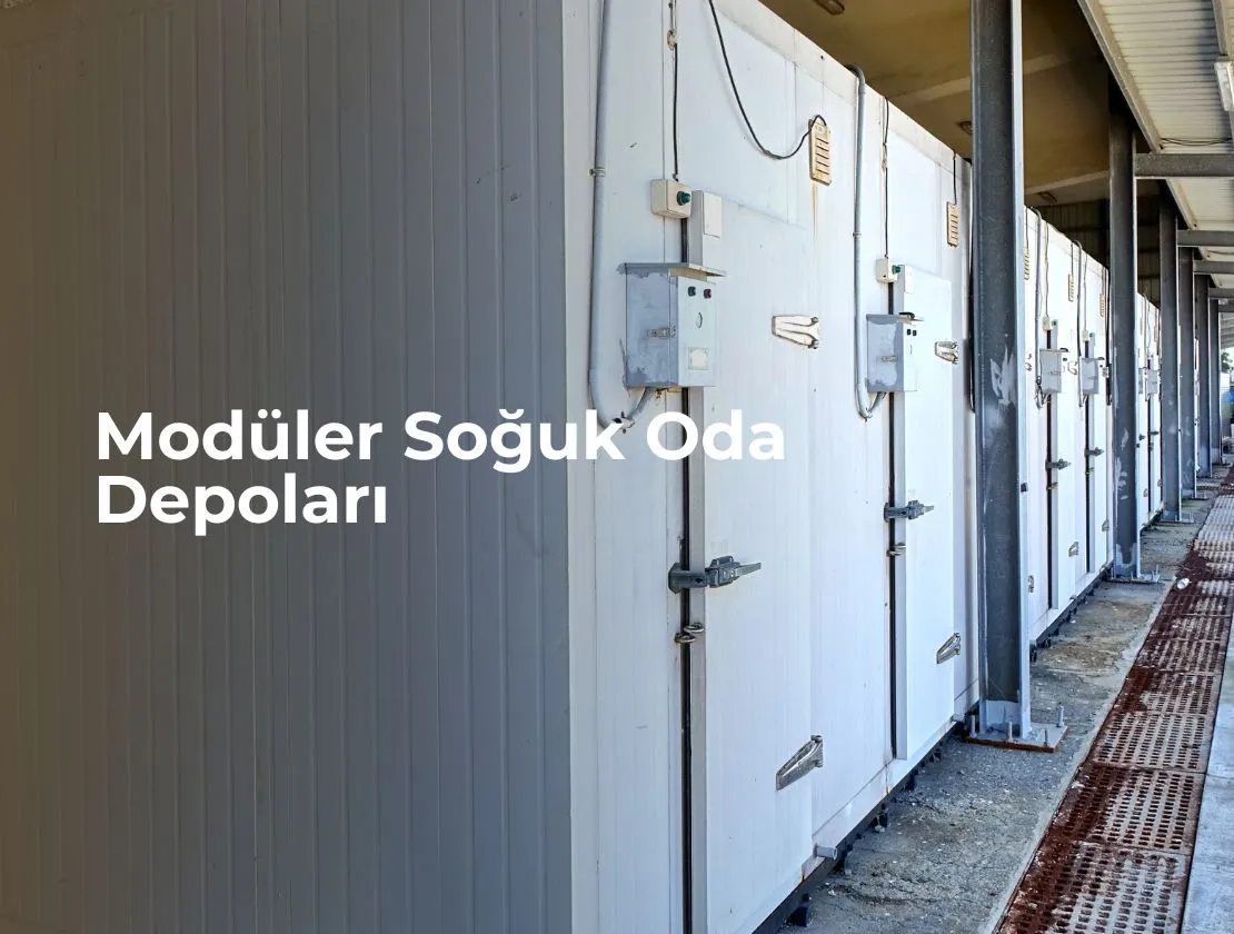 Modüler Soğuk Oda Depoları